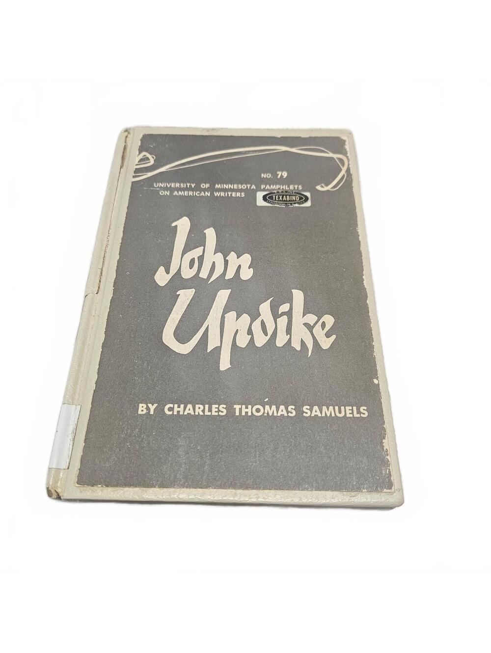 John Updike by Charles Thomas Samuels - University of Minnesota Pamphlets